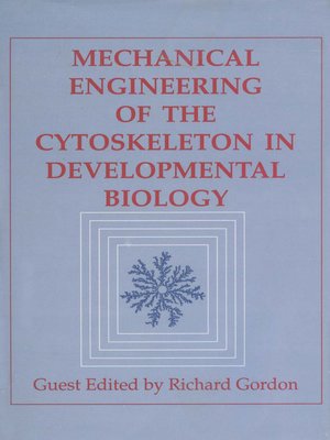 cover image of Mechanical Engineering of the Cytoskeleton in Developmental Biology